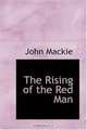 The Rising of the Red Man, John Mackie 