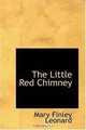 The Little Red Chimney, Mary Finley Leonard 