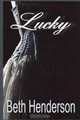 Lucky, Beth Henderson 