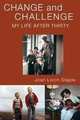 Change and Challenge: My Life After Thirty, Joan Lorch Staple 