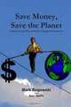 Save Money, Save the Planet, Mark Rogowski 