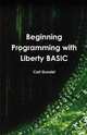 Beginning Programming with Liberty BASIC, Carl Gundel 