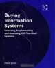 Buying Information Systems: Selecting, Implementing and Assessing Off-The-Shelf Systems, David James 