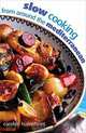 Slow Cooking from Around the Mediterranean, Carolyn Humphries 