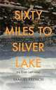 Sixty Miles to Silver Lake, Dan LeFranc 