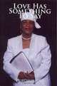 Love Has Something to Say, Dorothy Love 