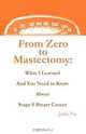 From Zero to Mastectomy: What I Learned and You Need to Know About Stage 0 Breast Cancer, Jackie Fox 