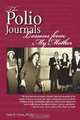 The Polio Journals: Lessons from My Mother, Anne K. Gross 
