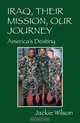 Iraq, Their Mission, Our Journey: America