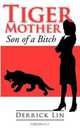 Tiger Mother Son of a Bitch, Derrick Lin 