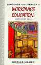 Language and Literacy in Workplace Education (Language in Social Life Series), Giseller Mawer 