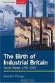 The Birth of Industrial Britain : Social Change, 1750-1850 (Seminar Studies in History), Kenneth Morgan 