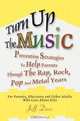 Turn Up The Music : Prevention Strategies To Help Parents Through The Rap, Rock, Pop And Metal Years, Jeff Dess 