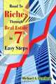 Road to Riches Through Real Estate in 7 Easy Steps, Michael A. Perebzak 