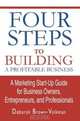 Four Steps To Building A Profitable Business : A Marketing Start-Up Guide for Business Owners, Entrepreneurs, and Professionals, Deborah Brown-Volkman 