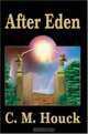After Eden, C. M. Houck 