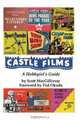 Castle Films : A Hobbyist
