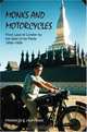 Monks and Motorcycles : From Laos to London by the Seat of my Pants 1956-1958, Franklin E Huffman 