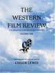 The Western Film Review : A Second Look At Some Popular Western Movies (N), Chuck Lewis 