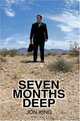 Seven Months Deep, Jon King 