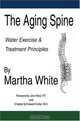 The Aging Spine : Disorders of the Lumbar Spine, Martha White 