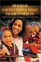 The Basics Of Diabetes Nutritional Therapy For African Americans : A Primer For Diabetes Meal Planning In The Primary Care Setting (N), Cheryl Campbell Atkinson 