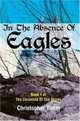 In The Absence Of Eagles : Book 1 of The Chronicle Of The Shires, Christopher Timm 