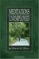Meditations for the Unemployed, Richard L Francis 