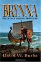 Brynna : Saga of a Viking Princess, David W Burks 