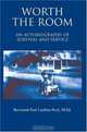 Worth The Room : An Autobiography of Survival and Service, M.Ed., Rev. Paul Lachlan Peck 