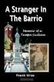 A Stranger In The Barrio : Memoir of a Tampa Sicilian, Frank Urso 
