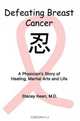 Defeating Breast Cancer : A Physician