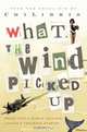 What the Wind Picked Up : Proof that a Single Idea Can Launch a Thousand Stories, Chi Libris 
