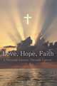 Love, Hope, Faith : A Personal Journey Through Cancer, Gaynel Gunderson 