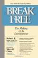 Break Free : The Making of an Entrepreneur, Robert F. McCusker 
