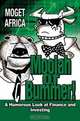 Moolah or Bummer! : A Humorous Look at Finance and Investing, Moget Africa 