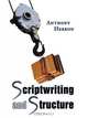 Scriptwriting and Structure, Anthony Herron 