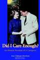 Did I Care Enough? : An Honest Account of a Caregiver, Sue Tillman Strother 
