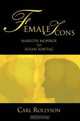 Female Icons : Marilyn Monroe to Susan Sontag, Carl Rollyson 