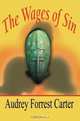 The Wages of Sin, Audrey Forrest Carter 