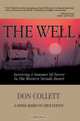 The Well : Surviving A Summer Of Terror In The Western Nevada Desert, DON COLLETT 