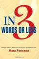 In 3 Words or Less : Simply Stated Aspirations to Live and Thrive By, Mara Fonseca 
