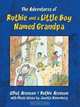 The Adventures of Ruthie and a Little Boy Named Grandpa, Elliot Aronson 