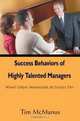 Success Behaviors of Highly Talented Managers : What Great Managers Actually Do, Tim McManus 