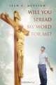 Will You Spread My Word For Me?, Sean C. McVeigh 