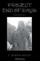 Project End Of Days : Selected Poems, T. Byron Kelly 