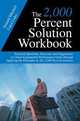 The 2,000 Percent Solution Workbook: Practical Questions, Exercises and Suggestions to Create Exponential Performance Gains through Applying the Principles in The 2,000 Percent Sol, Donald Mitchell, Carol Coles 