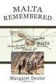 Malta Remembered: Then and Now: A Love Story, Margaret Dexter 