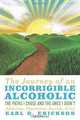 The Journey of an Incorrigible Alcoholic: The Paths I Chose and the Ones I Didn