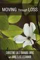 Moving Through Loss, M.Ed. LMHC Christine L. Bavaro 